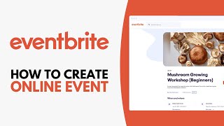 How to Create an Online Event on Eventbrite  Step by Step [upl. by Bennink]