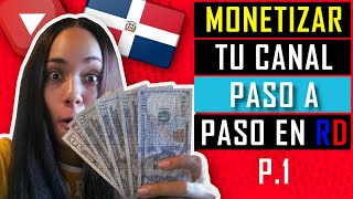 CÓMO MONETIZAR UN CANAL DE YOUTUBE EN RD  CÓMO PAGA YOUTUBE EN REPÚBLICA DOMINICANA [upl. by Corenda]