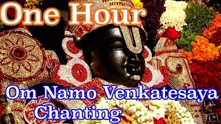 One Hour  quotOm Namo Venkatesayaquot Peaceful amp Powerful Chanting HD [upl. by Anaderol]