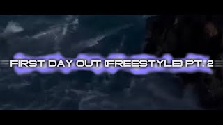 First Day Out Freestyle Pt 2 ft Kanye West Lyrics [upl. by Tavia869]