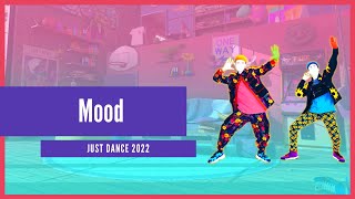 Just Dance 2022  Mood [upl. by Ardnnaed]