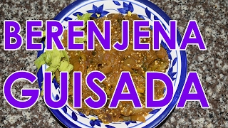 BERENJENA GUISADA  Cocinando con Yolanda [upl. by Revned]