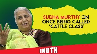 Sudha Murthy On Once Being Called Cattle Class [upl. by Tench]