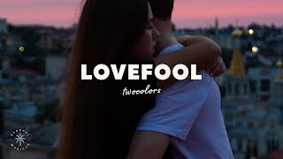 twocolors  Lovefool Lyrics [upl. by Steel410]