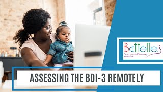 BDI3 Assessing Remotely [upl. by Nuj]