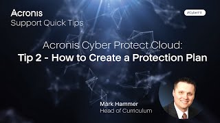 Acronis Cyber Protect Cloud Tip 2  How to Create a Protection Plan [upl. by Ertha]