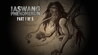 THE ASWANG PHENOMENON Documentary Part 1 of 5 [upl. by Fink]