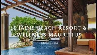 Le Jadis Beach Resort amp Wellness  Mauritius [upl. by Ahsropal578]