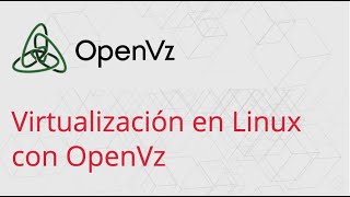 OpenVZ la virtualización de los pobres linuxIO [upl. by Neeleuqcaj]