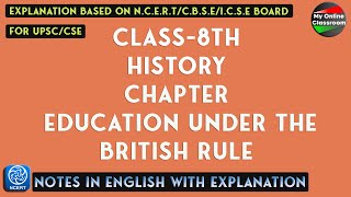 Class  8th  History  Chapter  8  Education Under The British Rule  Notes [upl. by Ciapas]