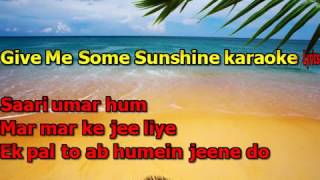 Give me some sunshine original karaoke [upl. by Antonina359]