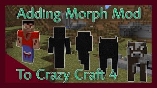 How to Install Morph Mod on Crazy Craft 4 [upl. by Cleodel]