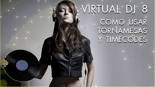 Como usar Tornamesas y Timecodes en Virtual Dj 8 [upl. by Nnahtur]