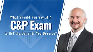 How Veterans Should Handle The VAs Compensation amp Pension CampP Exam For Disability Benefits [upl. by Acsicnarf932]