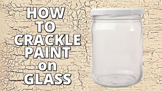 How To Crackle Paint On Glass Like A Pro [upl. by Eerahc481]