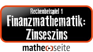 Zinseszinsrechnung so rechnet man Zinseszins richtig Beispiel 1  A5501 [upl. by Inttirb]