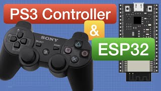 Using PS3 Controllers with ESP32  Build Custom Remote Controls [upl. by Nollek741]