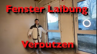 Fenster Laibung verputzen [upl. by Medovich]