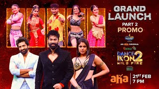 Grand Launch Part 2 Promo  Dance Ikon 2 WildFire  Feb 21 Fri 7 PM  Ohmkar Faria Sekhar Master [upl. by Aranahs]