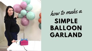 How to Make a Simple Balloon Garland  DIY Organic Balloon Garland Tutorial [upl. by Nomaj]