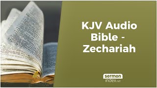 KJV Audio Bible  Zechariah [upl. by Maidy57]