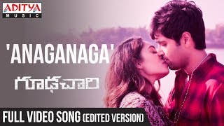 Anaganaga Full Video Song Edited Version  Goodachari Songs  Adivi Sesh Sobhita Dhulipala [upl. by Lashond]