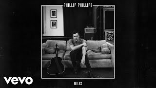 Phillip Phillips  Miles Audio [upl. by Wise]