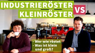 Industrieröster vs Kleinröster  Wer röstet wie Kaffee [upl. by Yra]