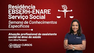 Residência EBSERH  ENARE Serviço Social  Específicos  Atuação profissional com Aline Menezes [upl. by Jezabella]