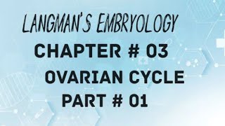 mixupstudy2949 Langmans Embryology Chapter  03 Ovarian Cycle [upl. by Eniamrahc999]