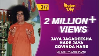 372  Jaya Jagadeesha Hare Jaya Govinda Hare  Radio Sai Bhajans [upl. by Wallinga]