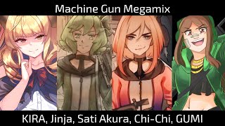 Machine Gun Megamix  KIRA x Jinja x Sati Akura x ChiChi feat GUMI [upl. by Ermin46]