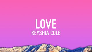 Keyshia Cole  Love Lyrics [upl. by Gomar]