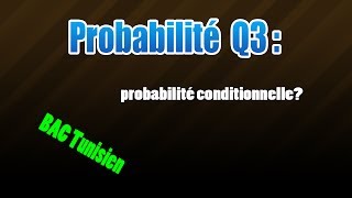 03probabilité conditionnelle [upl. by Fishback]