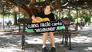 Clarice Falcão canta quotVagabundaquot [upl. by Gibby568]