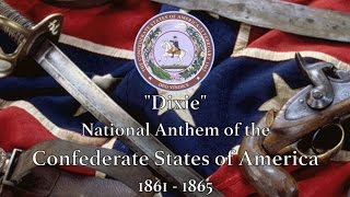 Historical Anthem Confederate States of America  Dixie [upl. by Henryk859]