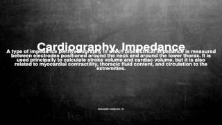 Medical vocabulary What does Cardiography Impedance mean [upl. by Naujyt628]