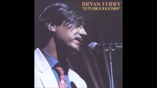 Bryan Ferry Lets Stick Together Lyrics HQ YouTube [upl. by Niac]