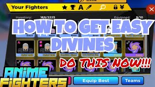 How to get divine fighters in ANIME FIGHTERS DO THIS NOW [upl. by Cleasta]