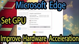 🚀How to Use GPU in Microsoft Edge to improve hardware acceleration on Windows 10 April 2018 Update [upl. by Nivi]