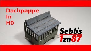 How to H0 Dachpappe [upl. by Dupuis]