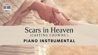 SCARS IN HEAVEN CASTING CROWNS  PIANO INSTRUMENTAL WITH LYRICS  PIANO COVER [upl. by Napier]