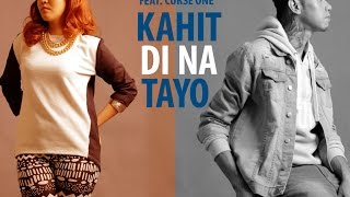 KAHIT DI NA TAYO Music Video By Yumi Feat Curse One [upl. by Alasdair732]