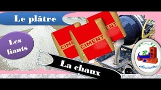 le ciment la chaux le plâtreles liants Matériaux de construction [upl. by Nur]