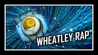 Portal  Wheatleys Rap [upl. by Ataner258]