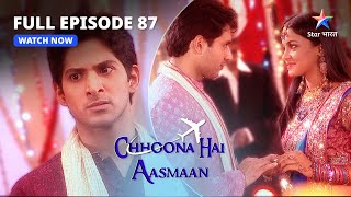 FULL EPISODE87  SameeraAbhimanyu ki sagaayi  Chhoona Hai Aasmaan starbharat [upl. by Ruttger]