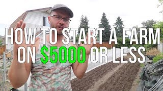 HOW TO START A FARM ON 5000 OR LESS [upl. by Ytissac]