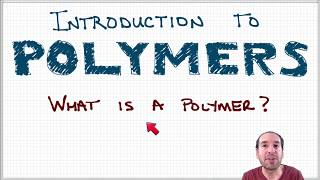 Introduction to Polymers  Lecture 11  What are polymers [upl. by Iiette]