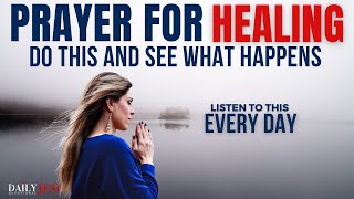 POWERFUL Prayer For Healing And Deliverance From Sickness and Disease In Body Christian Motivation [upl. by Eelreveb652]