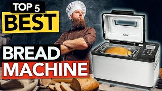 ✅ TOP 5 Best Bread Maker Machines  Tested amp Approved [upl. by Billye]